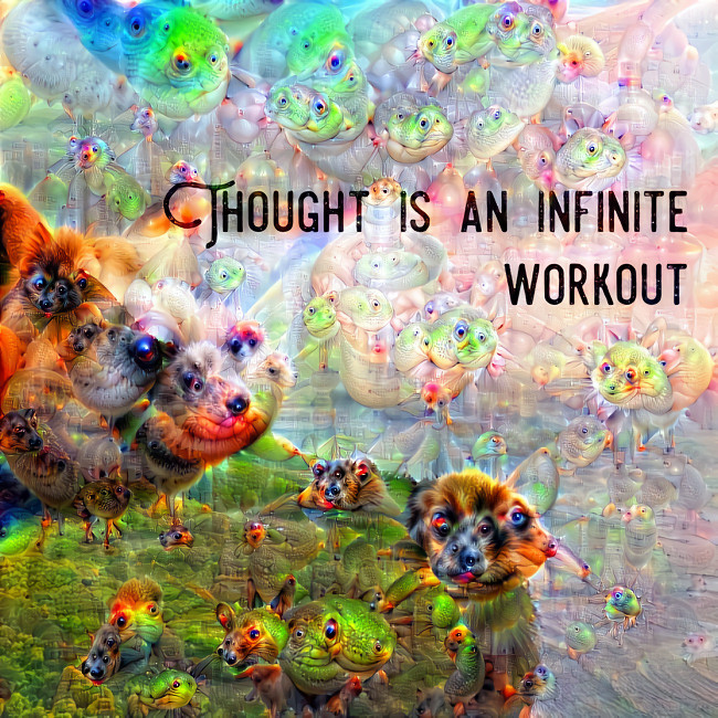 Thought is an infinite workout