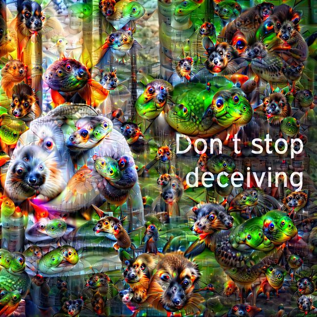 Don't stop deceiving