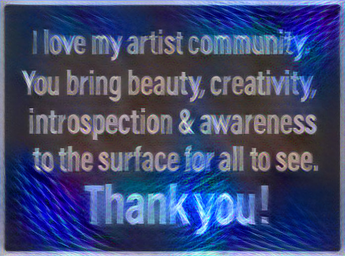 I love my artist community...