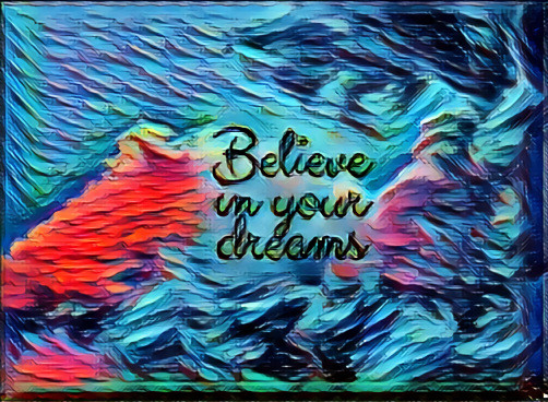 Belive un your dream