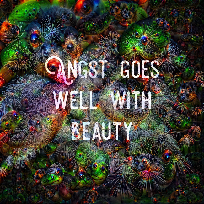 Angst goes well with beauty